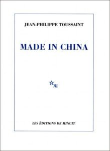 "Made in China", de Jean-Philippe Toussaint