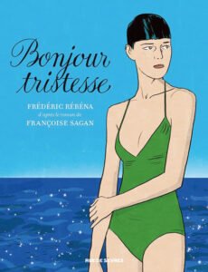 "Bonjour tristesse", de Frédéric Rébéna, d'après Françoise Sagan